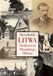 Obrazek Litwa Sienkiewicza Piłsudskiego Miłosza