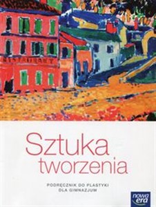 Obrazek Sztuka tworzenia Plastyka Podręcznik Gimnazjum