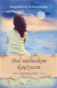 Pod niebie... - Magdalena Kołosowska -  polnische Bücher