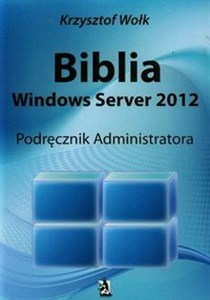 Obrazek Biblia Windows Server 2012 Podręcznik administratora