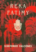 Ręka Fatim... - Ildefonso Falcones -  Książka z wysyłką do Niemiec 