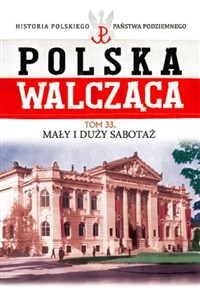 Bild von Polska Walcząca Tom 33 Mały i duży sabotaż