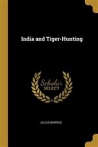 Obrazek India and Tiger-Hunting 791FHL03527KS