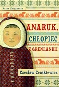 Anaruk, ch... - Czesław Centkiewicz -  polnische Bücher