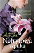 Książka : Nefrytowa ... - Joanna Miszczuk