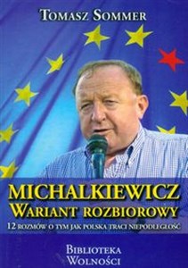 Obrazek Michalkiewicz Wariant Rozbiorowy 12 rozmów o tym jak Polska traci niepodległość