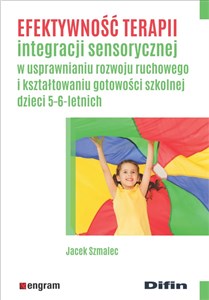 Bild von Efektywność terapii integracji sensorycznej w usprawnianiu rozwoju ruchowego i kształtowaniu gotowości szkolnej dzieci 5-6-letnich