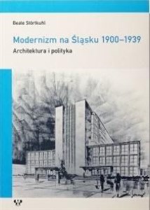 Obrazek Modernizm na Śląsku 1900-1939