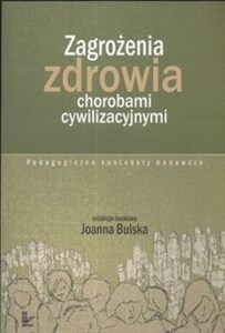 Bild von Zagrożenia zdrowia chorobami cywilizacyjnymi Pedagogiczne konteksty badawcze