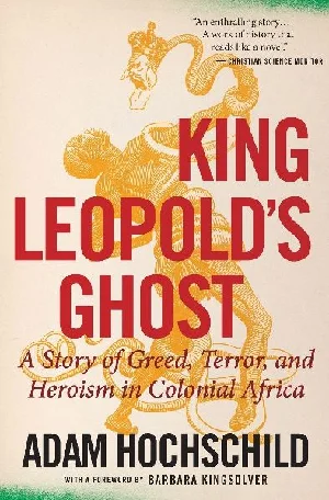 Obrazek King Leopold's Ghost A Story of Greed, Terror, and Heroism in Colonial Africa