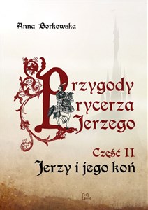 Obrazek Przygody rycerza Jerzego 2 Jerzy i jego koń