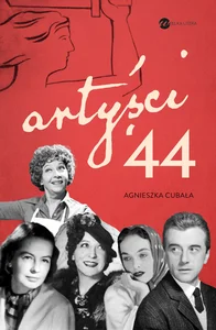 Obrazek Artyści ’44 Gwiazdy w Powstaniu Warszawskim