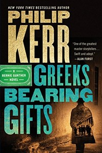 Obrazek Greeks Bearing Gifts (A Bernie Gunther Novel, Band 13)