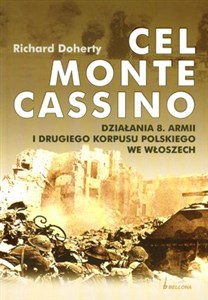 Bild von Cel Monte Cassino Działania 8 Armii i Drugiego Korpusu Polskiego we Włoszech
