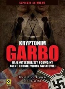 Bild von Kryptonim Garbo Najskuteczniejszy podwójny agent drugiej wojny światowej