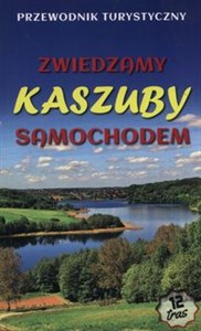 Obrazek Zwiedzamy Kaszuby samochodem Przewodnik turystyczny