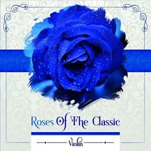 Bild von Roses of the Classic - Violin CD