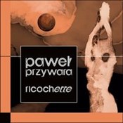 Książka : Ricochette... - Paweł Przywara