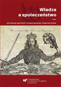 Książka : Władza a s... - red. Agata Bryłka, Tomasz Kałuski, Małgorzata Kor