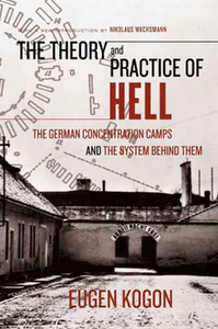 Bild von KOGON, E: THEORY AND PRACTICE OF HELL
