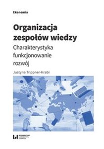 Bild von Organizacja zespołów wiedzy Charakterystyka, funkcjonowanie, rozwój