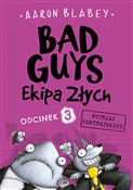 Bad Guys E... - Aaron Blabey - buch auf polnisch 