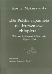 Bild von Bo Polska zapamięta najdroższe swe chłopięta Wiersze i piosenki żołnierskie 1919-1920