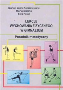 Obrazek Lekcje wychowania fizycznego w gimnazjum poradnik metodyczny