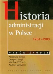 Obrazek Historia administracji w Polsce 1764-1989