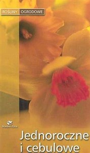 Bild von JEDNOROCZNE I CEBULOWE ROŚLINY OGRODOWE