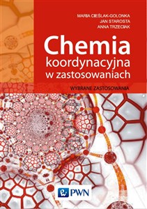 Obrazek Chemia koordynacyjna w zastosowaniach Wybrane zastosowania