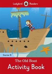 Obrazek The Old Boat Activity Book Ladybird Readers Starter Level B