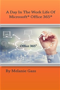 Bild von A Day In The Worklife of Microsoft Office 365