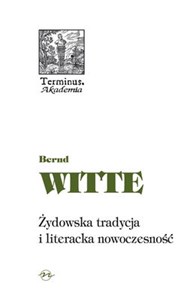 Bild von Żydowska tradycja i literacka nowoczesność Heine, Buber, Kafka, Benjamin