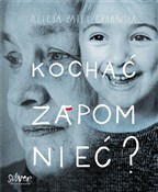 Książka : Kochać Zap... - Alicja Patey-Grabowska