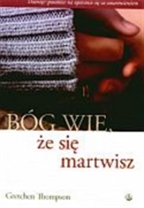 Bild von Bóg wie że się martwisz Dziesięć sposobów na uporanie się ze zmartwieniem