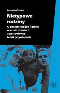 Bild von Nietypowe rodziny O parach lesbijek i gejów oraz ich dzieciach z perspektywy teorii przywiązania