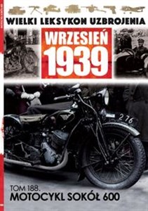 Obrazek Wielki Leksykon Uzbrojenia Wrzesień 1939 t.188 Motocykl Sokół 600