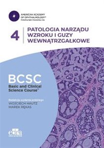 Bild von Patologia narządu wzroku i guzy wewnątrzgałkowe. BCSC 4. SERIA BASIC AND CLINICAL SCIENCE COURSE