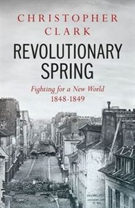 Obrazek Revolutionary Spring Fighting for a New World 1848-1849