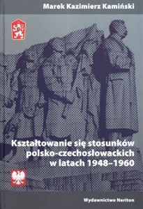 Obrazek Kształtowanie się stosunków polsko-czechosłowackich w latach 1948-1960