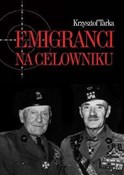 Książka : Emigranci ... - Krzysztof Tarka