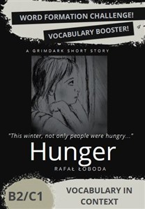 Obrazek Hunger. Vocabulary in Context B2/C1 w.2024