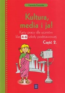Obrazek Kultura, media i ja! 4-6 karty pracy część 2 Szkoła podstawowa