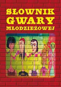 Obrazek Słownik gwary młodzieżowej