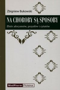 Obrazek Na choroby są sposoby Zbiór aforyzmów, przysłów i cytatów