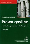 Prawo cywi... - Katarzyna Czajkowska-Matosiuk -  polnische Bücher