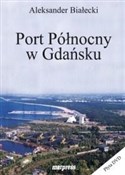 Port Półno... - Aleksander Białecki -  Książka z wysyłką do Niemiec 