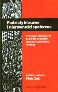 Bild von Podziały klasowe i nierówności społeczne Refleksje socjologiczne po dwóch dekadach realnego kapitalizmu w Polsce
