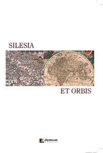 Bild von Silesia et orbis Śląsk i jego społ-kult oraz polityczne przemiany w regionalnym i ponadregionalnym kontekście (od antyku do XX stulecia)